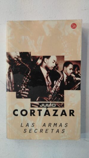 Las armas secretas - Julio Cortazar
