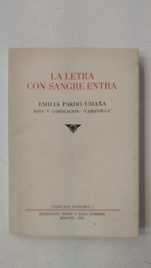 La letra con sangre entra - Emilia Pardo Umaña