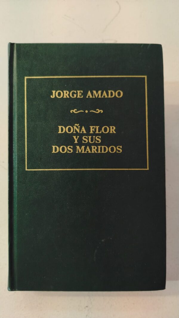 Doña flor y sus dos maridos - Jorge Amado