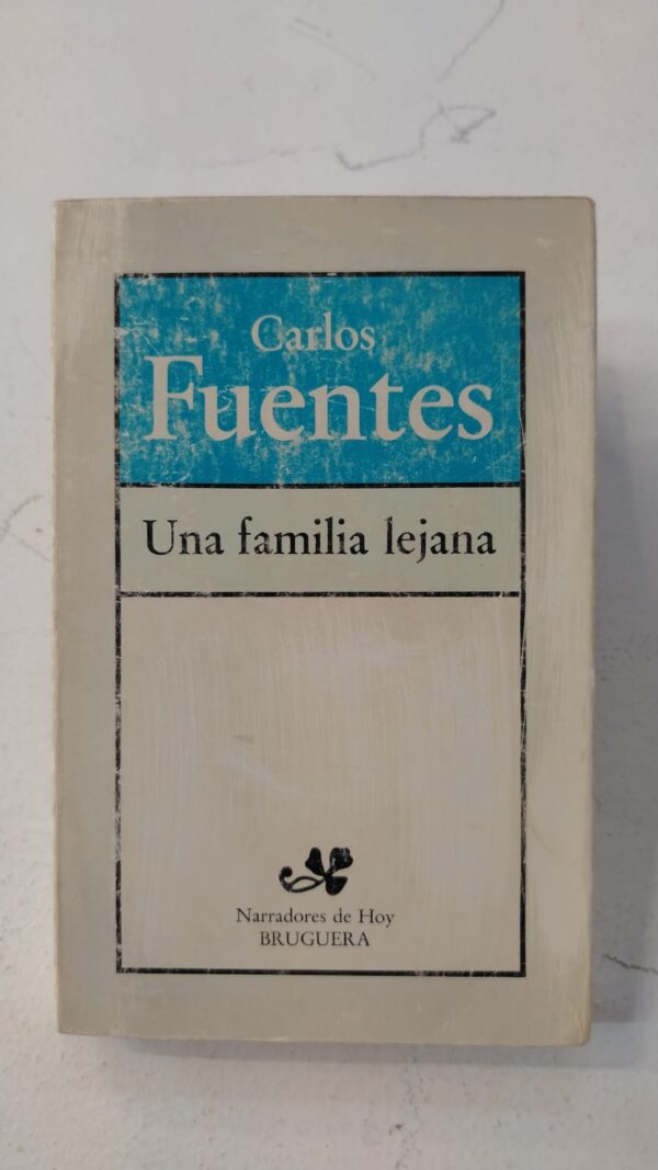 Una familia lejana - Carlos Fuentes