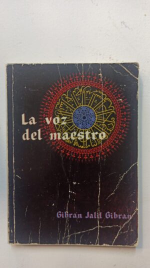 La voz del maestro - Gibran Jalil Gibran