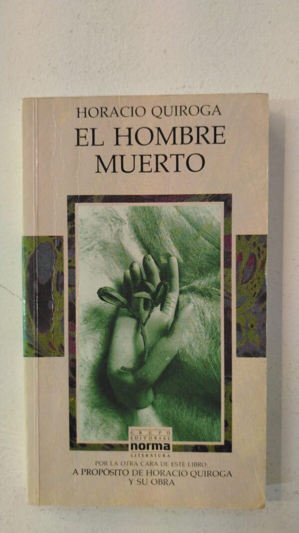 El hombre muerto - Horacio Quiroga