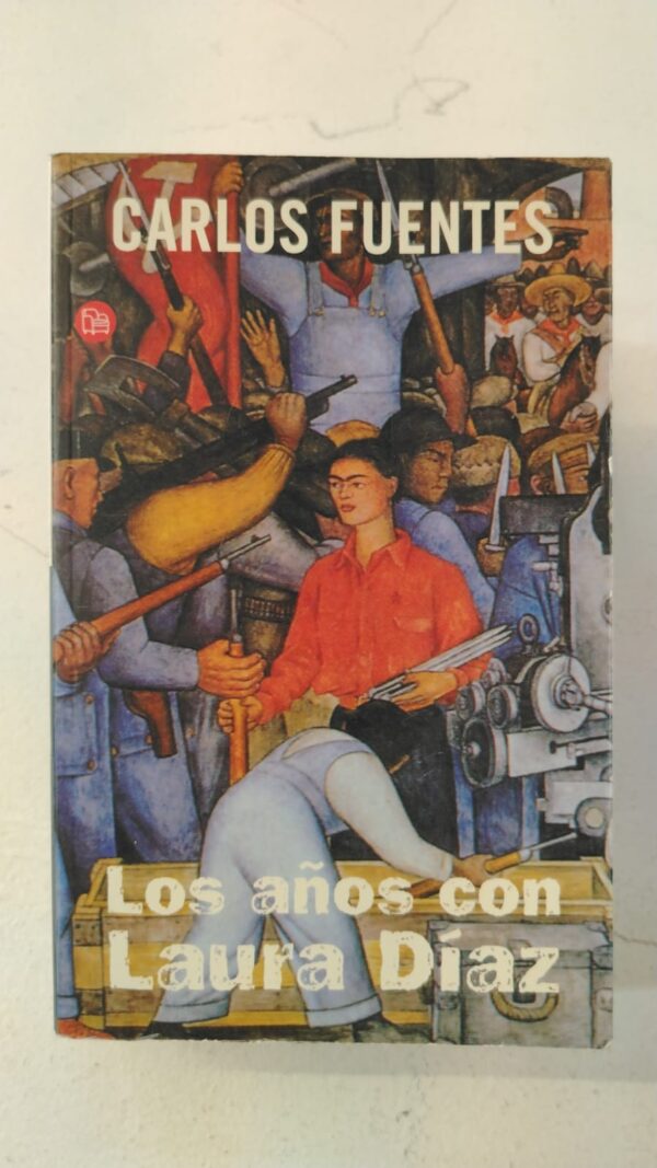 Los años con laura diaz - Carlos Fuentes