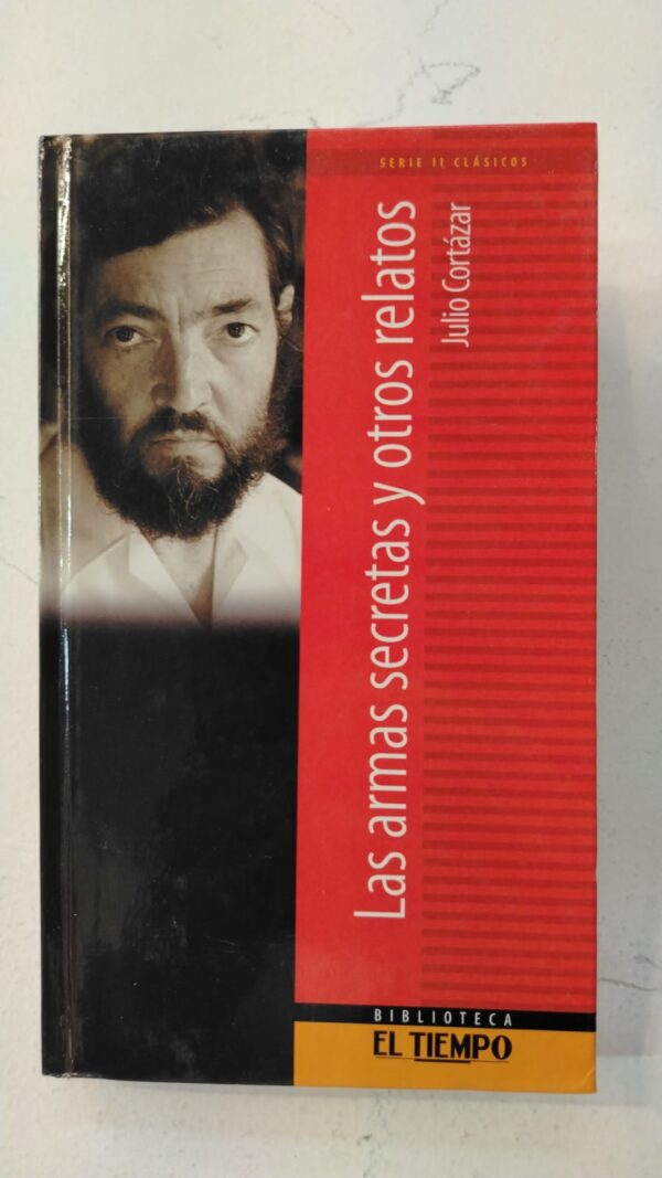 Las armas secretas y otros relatos - Julio Cortazar