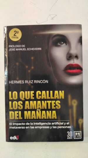 Lo que callan los amantes del mañana - Hermes Ruiz Rincon