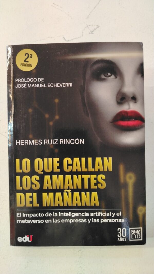 Lo que callan los amantes del mañana - Hermes Ruiz Rincon