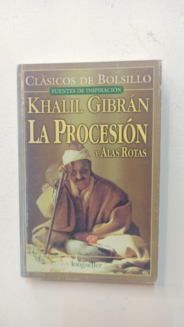 La procesion y alas rotas - Khalil Gibran