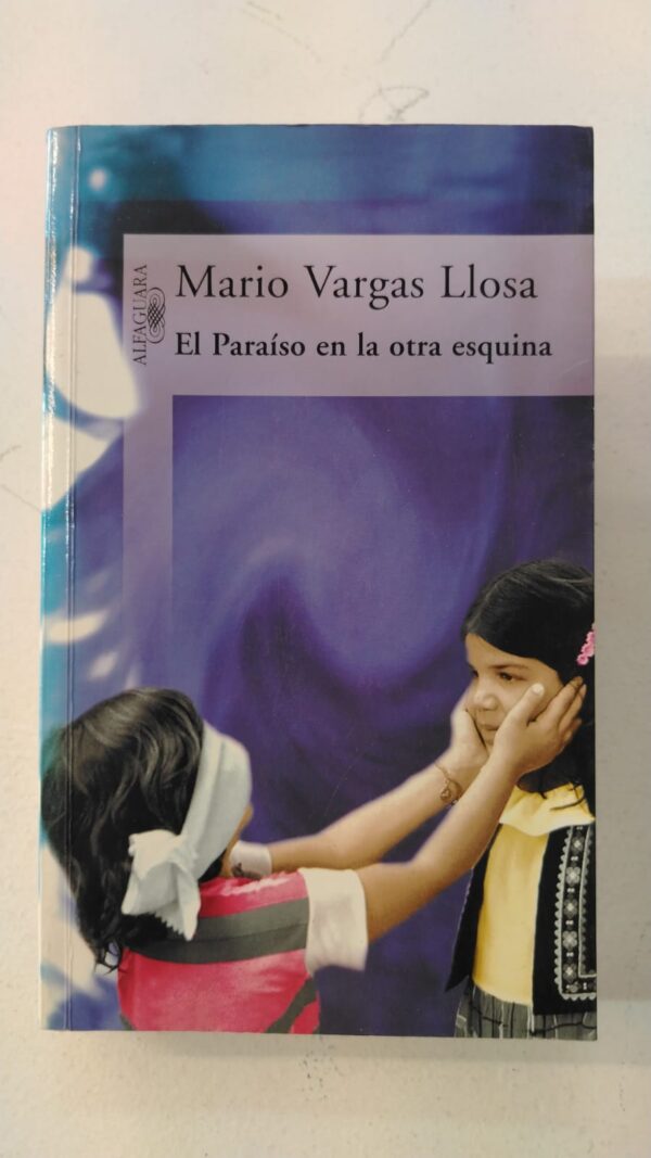 El paraiso en la otra esquina - Mario Vargas Llosa