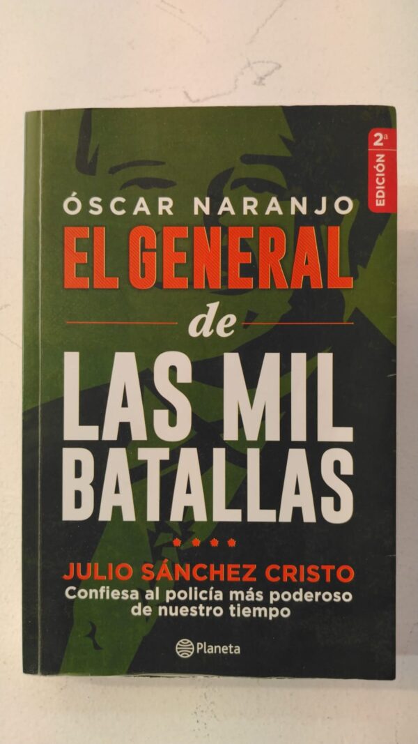El general de las mil batallas - Oscar Naranjo