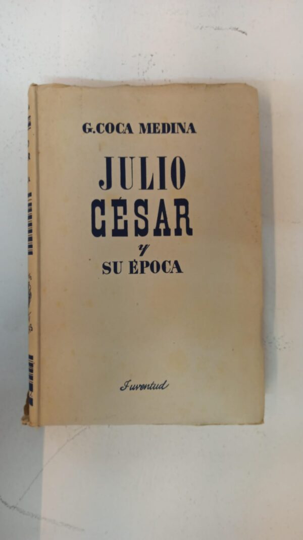 Julio César y su época - G.Coca Medina