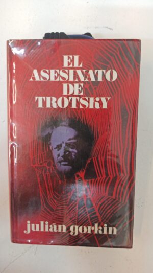 El asesino de trotsky - Julián Gorkin