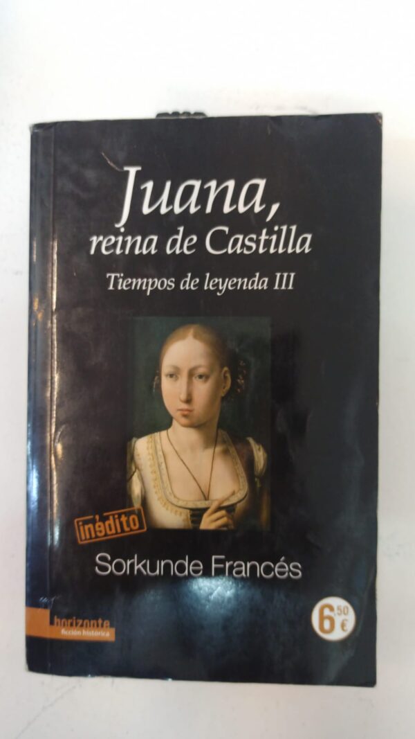 Juana reina de castilla:Tiempos de leyenda III - Sorkunde Francés