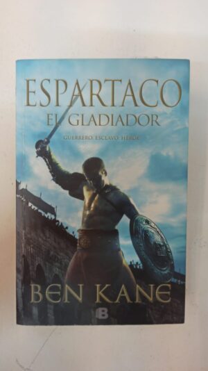 Espartaco el gladiador - Ben Kane