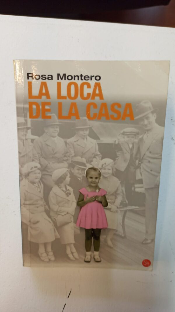 La loca de la casa - Rosa Montero