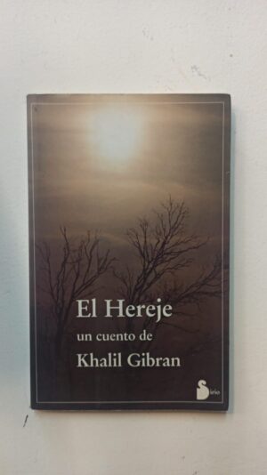 El hereje - Khalil Gibran