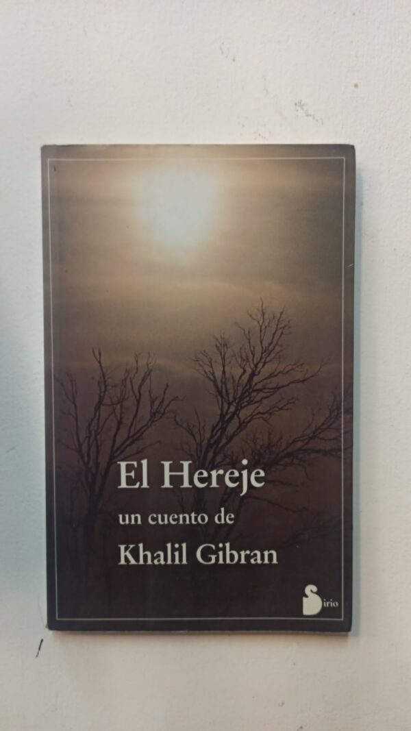 El hereje - Khalil Gibran