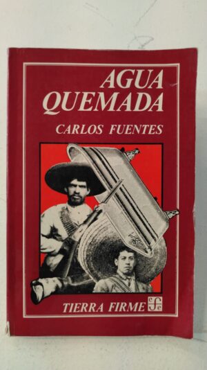 Agua Quemada - Carlos Fuentes
