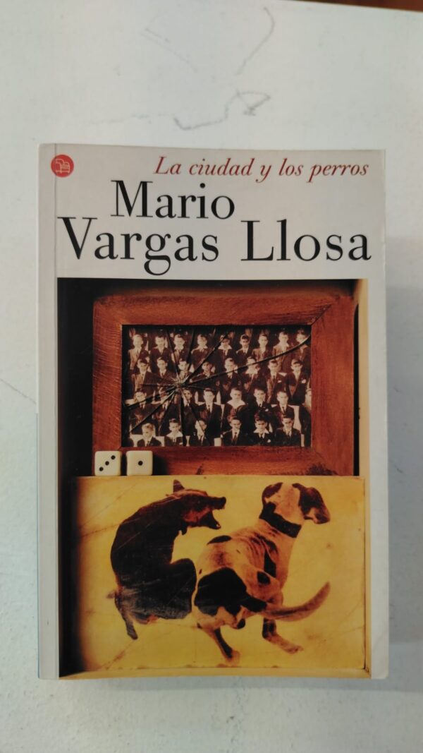 La ciudad y los perros - Mario Vargas Llosa