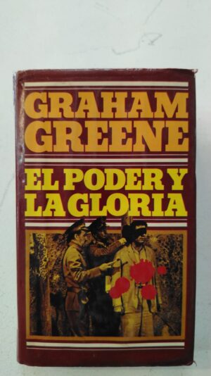 El poder y la gloria - Graham Greene