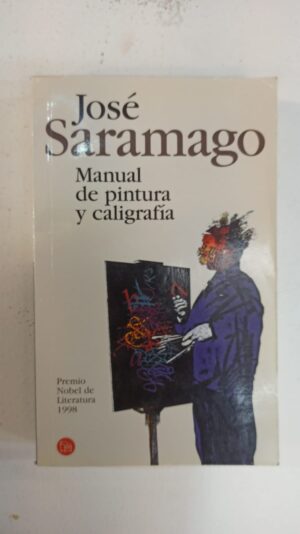 Manual de pintura y caligrafia - Jose Saramago