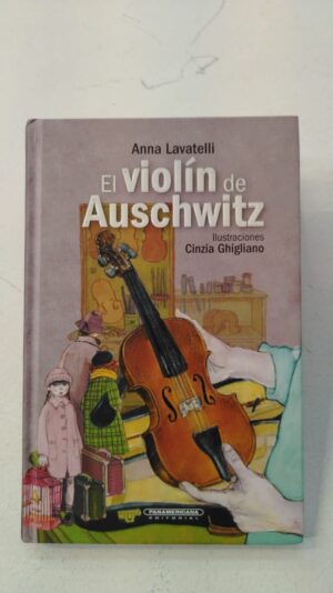 El violin de auschwitz - Anna Lavatelli