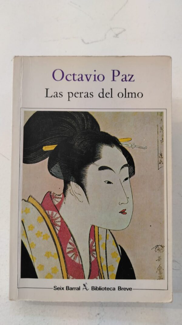 5b906789-fe15-4588-b0db-c51d7c59ff4b Las peras del olmo - Octavio Paz
