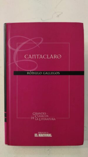 Cantaclaro - Romulo Gallegos