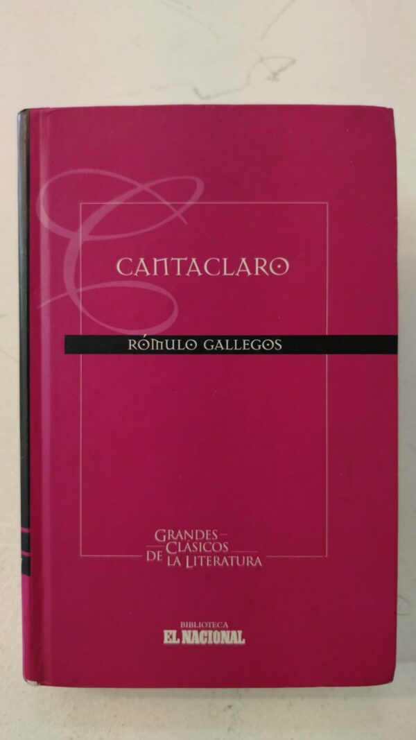 5f66b120-e898-4800-9480-9ddf0e772748 Cantaclaro - Romulo Gallegos