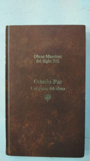 Las peras del olmo - Octavio Paz