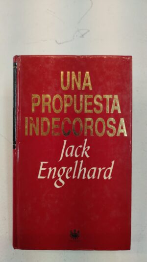 Una propuesta indecorosa - Jack Engelhard