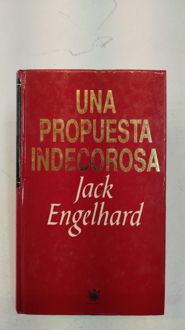 Una propuesta indecorosa - Jack Engelhard