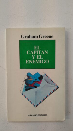 El capitan y el enemigo - Graham Greene