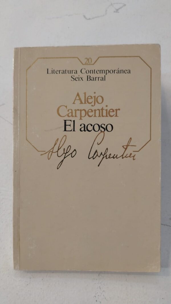 El acoso - Alejo Carpentier