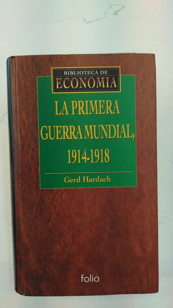 La primera guerra mundial - Gerd Hardach