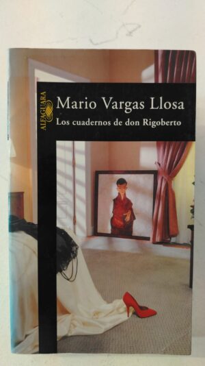 Los cuadernos de don rigoberto - Mario Vargas Llosa