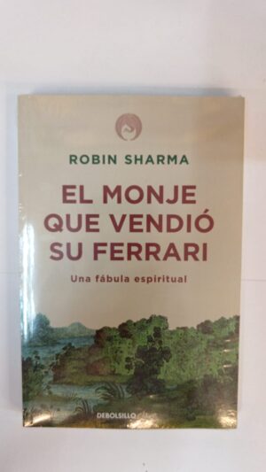 El mone que vendió su Ferrari - Robin Sharma