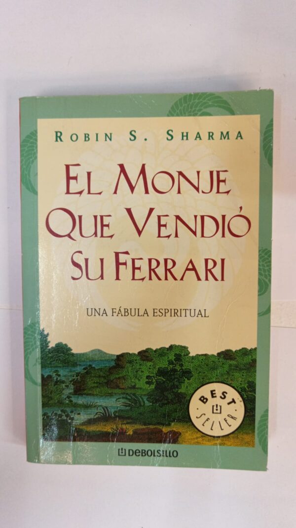 El mone que vendió su Ferrari - Robin S.Sharma