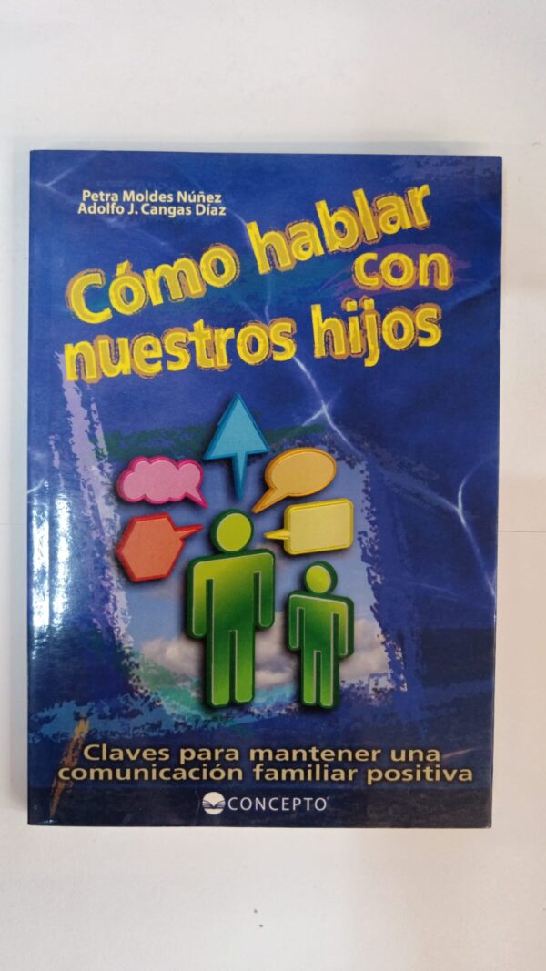 Cómo hablar con nuestros hijos - Petra Moldes Núñez