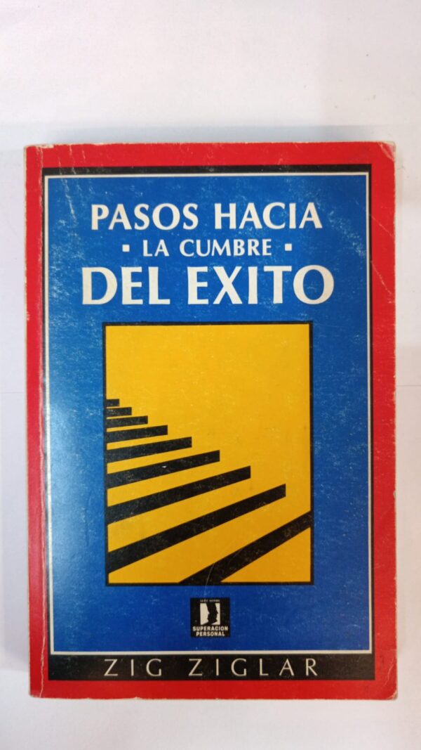 Pasos hacia la cumbre del éxito - Zig Ziglar