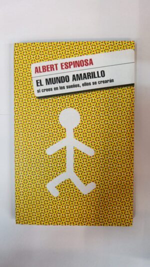 El mundo amarillo - Albert Espinosa