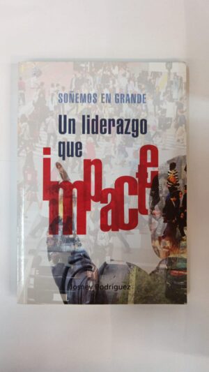 Un liderazgo que impacte - Josney Rodríguez
