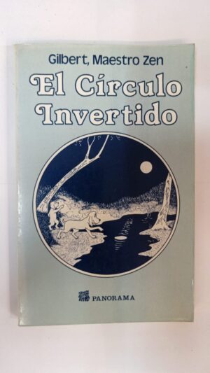 El círculo invertido - Gilbert, Maestro Zen