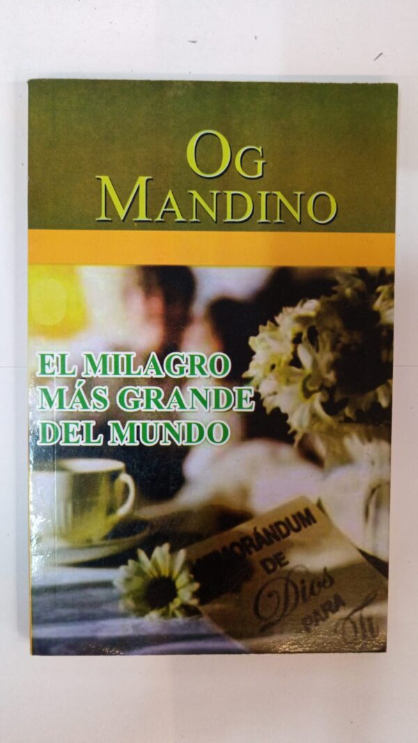El milagro más grande del mundo - Og.Mandino