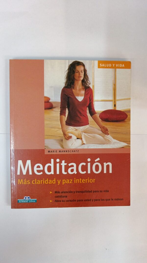Meditación,  más claridad y paz interior - Marie Mannschatz