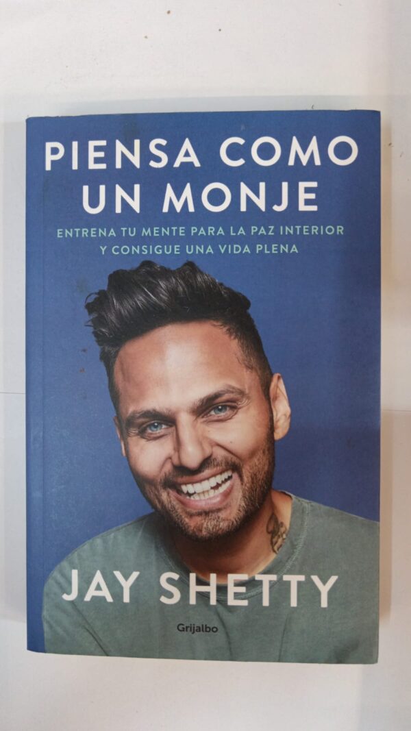 Piensa como un monje -  Jay Shetty
