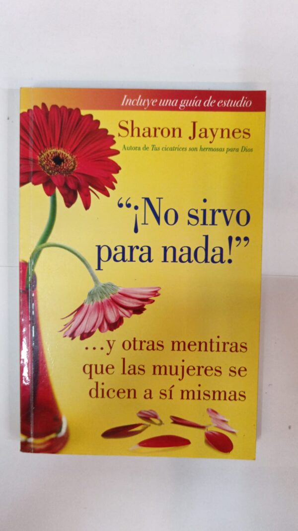 ¡No sirvo para nada! - Sharon Jaynes