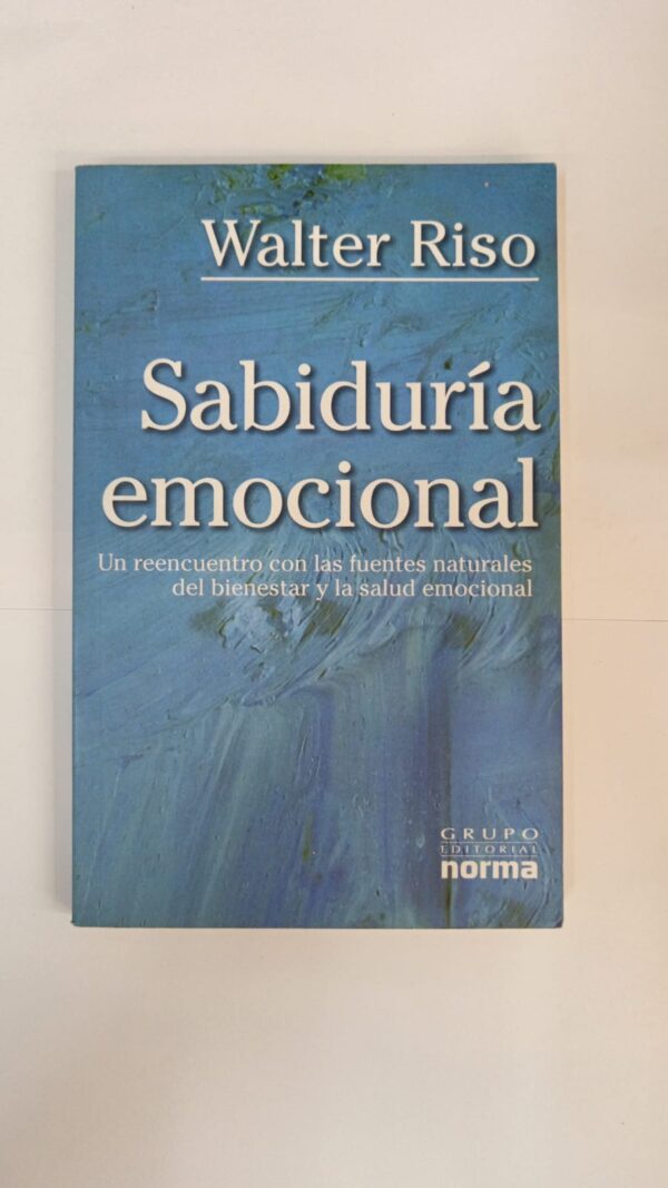 Sabiduría Emocional - Walter Riso