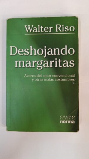 Deshojando margaritas - Walter Riso