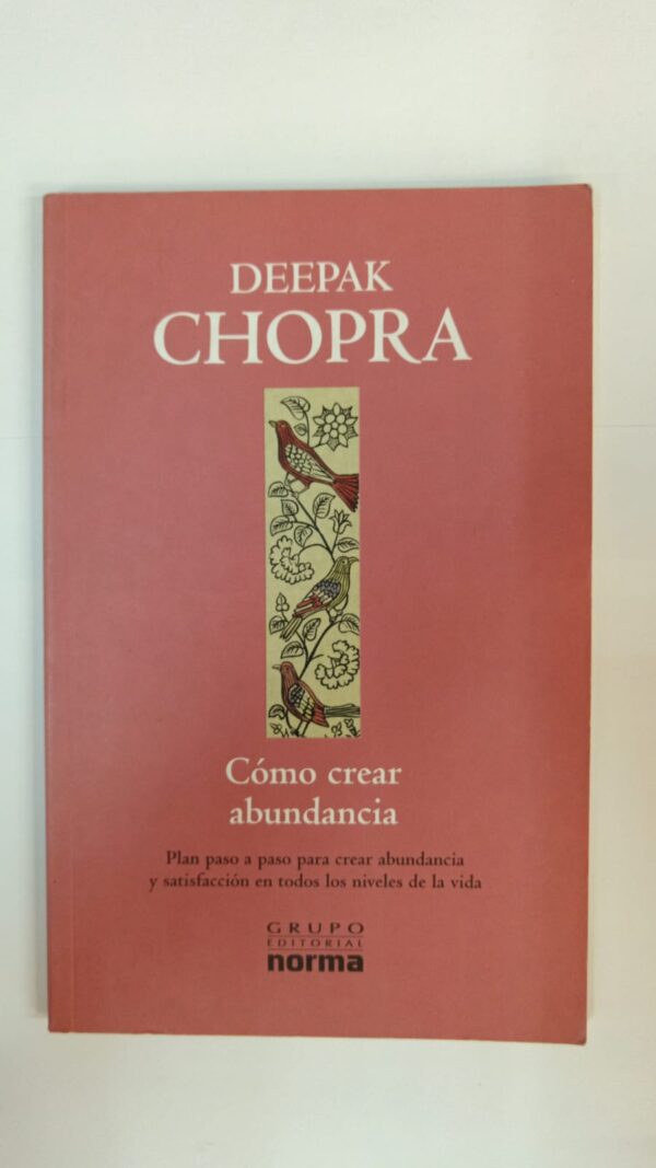 Como crear abundancia - Deepak Chopra