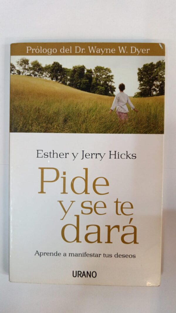Pide y se te dará - Esther y Jerry Hicks